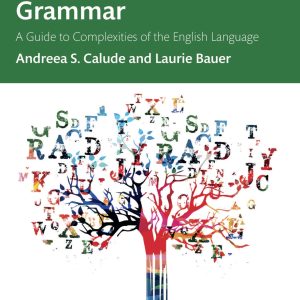 Mysteries of English Grammar A Guide to Complexities of the English Language